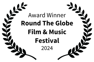 Award Winner - Round The Globe Film Music Festival - 2024